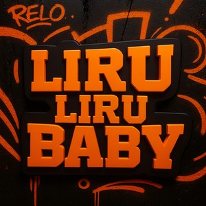 LIRU LIRU BABY (Explicit)