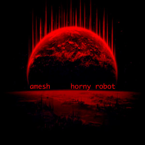 Horny Robot (Explicit)