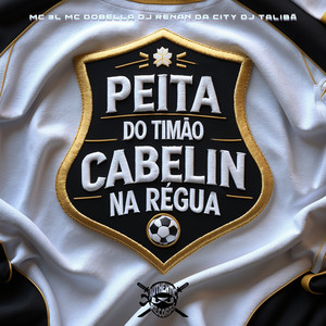 Peita do Timão Cabelin na Regua (Explicit)