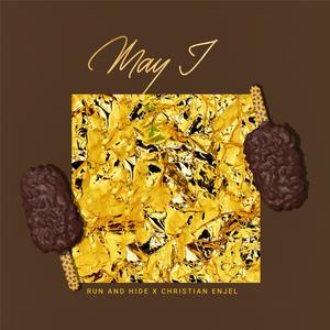 May I (feat. Christian Enjel & John Wolfcub) [Explicit]