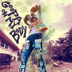 GOOPA ON MY BODY (Explicit)