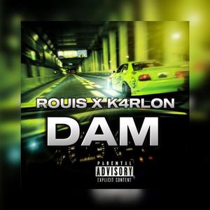 Dam (feat. K4rlon) [Explicit]