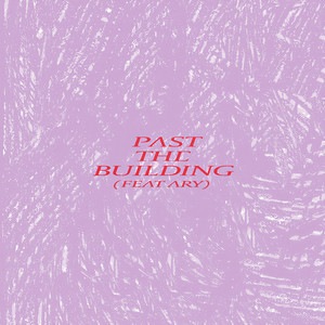 Past the Building