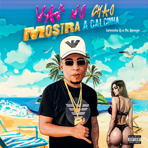 Vai no Chão Mostra a Calcinha (Explicit)