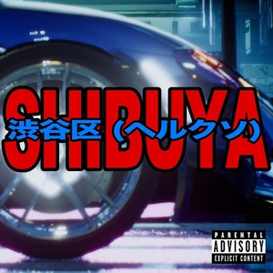 SHIBUYA (Explicit)