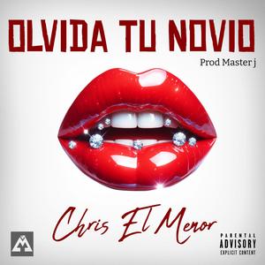 Olvida Tu Novio (Explicit)