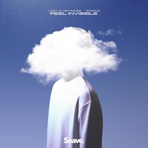 Feel Invisible