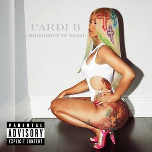 CARDI B (feat. NEZZU) (Explicit)