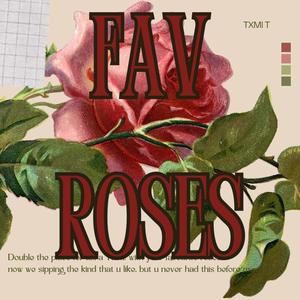 Fav Roses (Explicit)