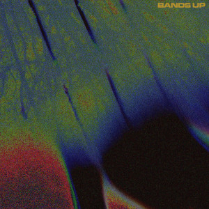 Bands Up! (Explicit)