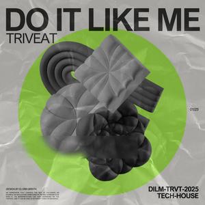 do it like me (Original Mix) [Explicit]