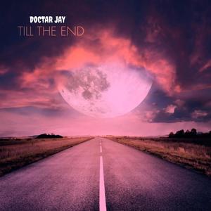 Till The End (feat. Doctar Jay) [Explicit]