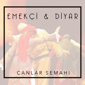 Canlar Semahı