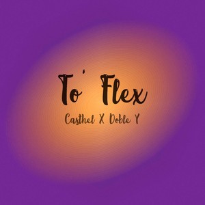 To' Flex (Explicit)