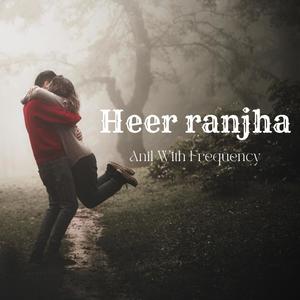 Heer Ranjha (feat. Hashtag jiban)