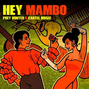 HEY MAMBO (feat. Cartel Music) [AFRO HOUSE REMIX]