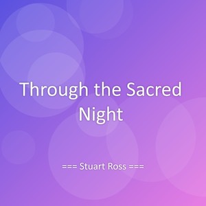 Through the Sacred Night
