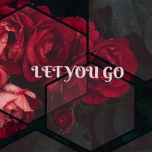 Let You Go (Explicit)