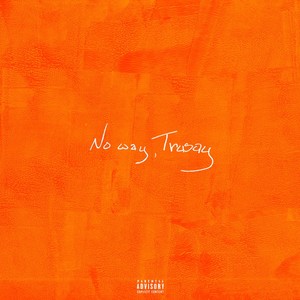 noway, trusay (Explicit)