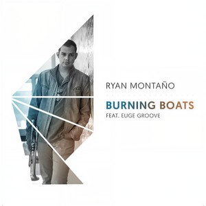 Burning Boats(feat. Euge Groove)