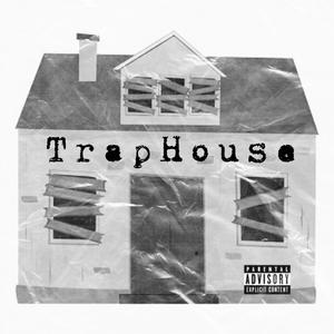 TrapHouse(feat. AMG Guap) (Explicit)