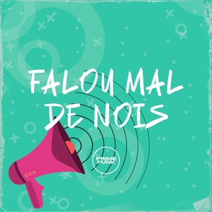 Falou Mal de Nois (Explicit)