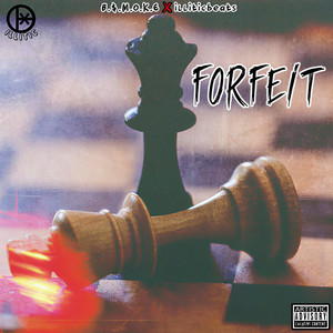 Forfeit (feat. B.$.M.O.K.E) (Explicit)