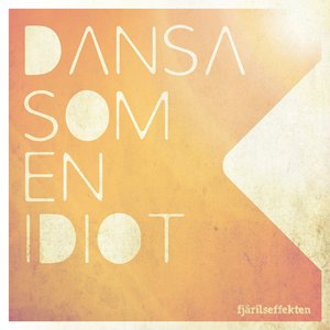 Dansa som en idiot