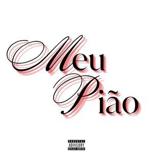 Meu Pião (Explicit)