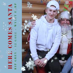 Here Comes Santa (feat. Wyatt Earp & 12 Gage) (Explicit)
