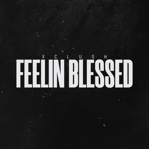 Feelin Blessed (Explicit)