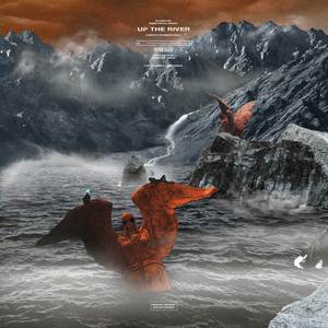 UP THE RIVER (Explicit)