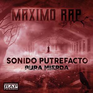 Pura Mierda, (Sonido Putrefacto) [feat. Maximo Rap, Djk-os, Onder_rec & Yonomasbeats] [Explicit]