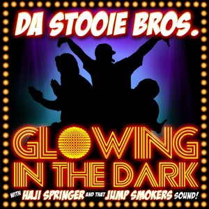 Glowing In The Dark (feat. Haji Springer & Jump Smokers) [Explicit]