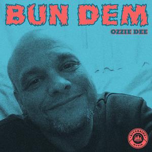 Bun dem (feat. Ozzie Dee)