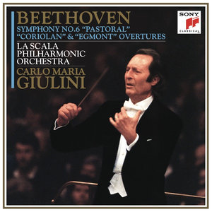 Beethoven: Symphony No. 6 "Pastoral" and Coriolan & Egmont Overtures