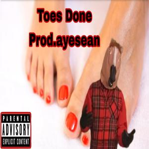 Toes Done (feat. Prod.ayesean) [Explicit]