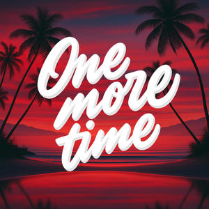 One more time