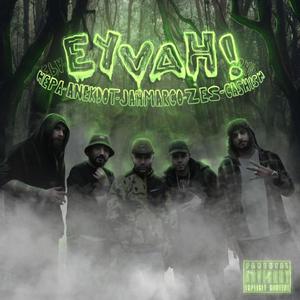 EYVAH! (feat. Happy Accidentz Label, HEPA, Anekdot & CASHISH) (Explicit)