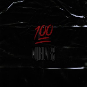100PRE VUELVES (Explicit)