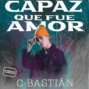 Capaz Que Fue Amor (Explicit)