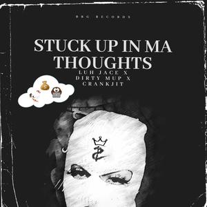 Stuck Up In Ma Thoughts (Explicit)