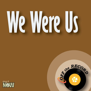 We Were Us