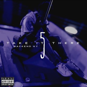 Take It There 5 (Explicit)