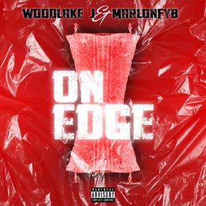 On edge (feat. MarlonFyb) [Explicit]