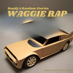 Waggie Rap (spoken word) (Explicit)