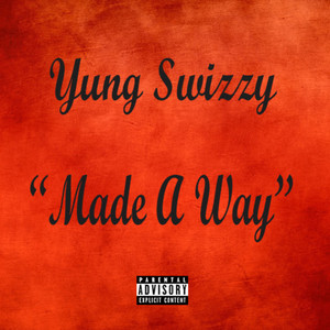 Made A Way (Explicit)