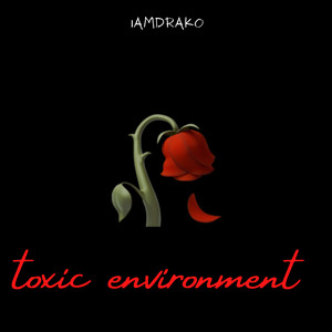 Toxic environment (Explicit)