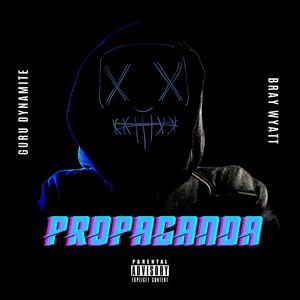 Propaganda (Explicit)