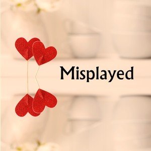 Misplayed